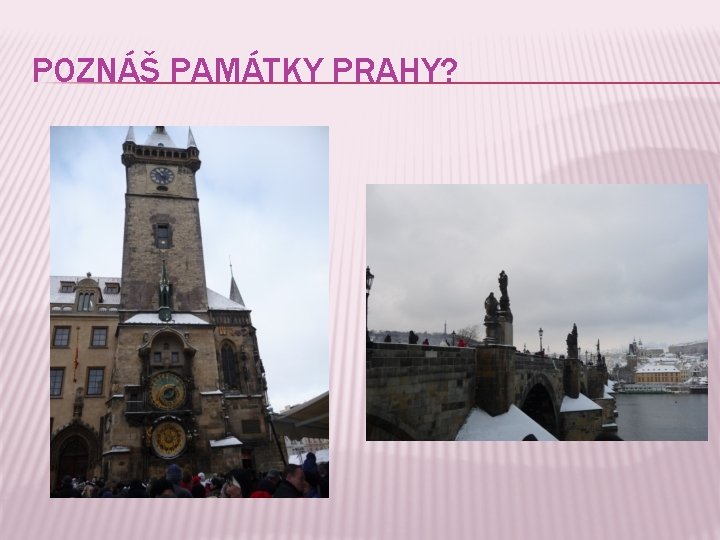 POZNÁŠ PAMÁTKY PRAHY? 