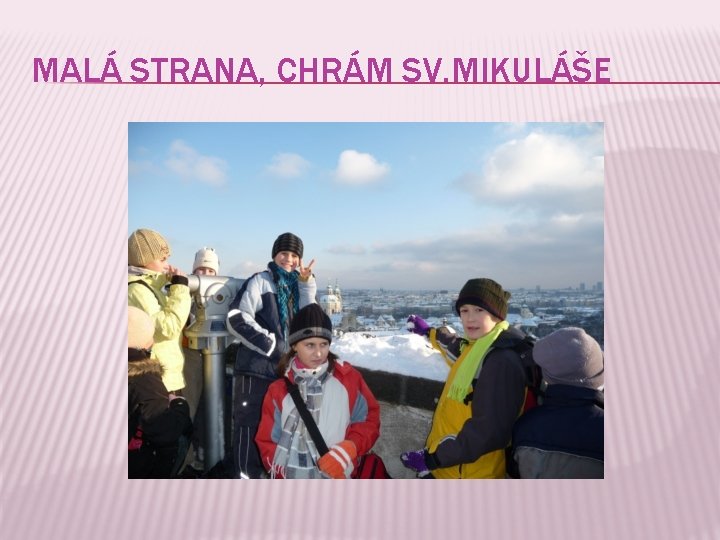 MALÁ STRANA, CHRÁM SV. MIKULÁŠE 