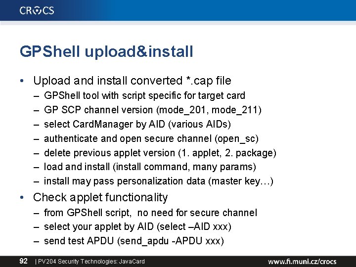 GPShell upload&install • Upload and install converted *. cap file – – – –