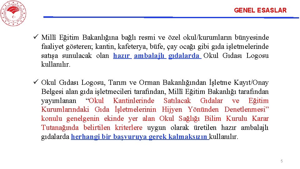 GENEL ESASLAR ü Millî Eğitim Bakanlığına bağlı resmi ve özel okul/kurumların bünyesinde faaliyet gösteren;