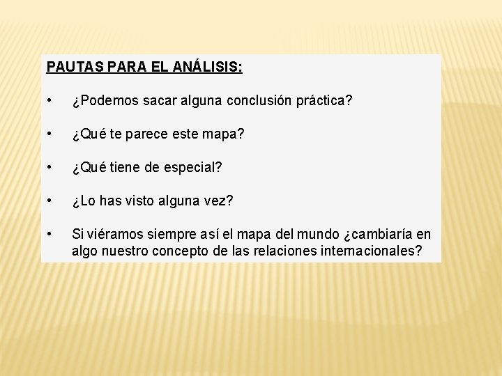 PAUTAS PARA EL ANÁLISIS: • ¿Podemos sacar alguna conclusión práctica? • ¿Qué te parece