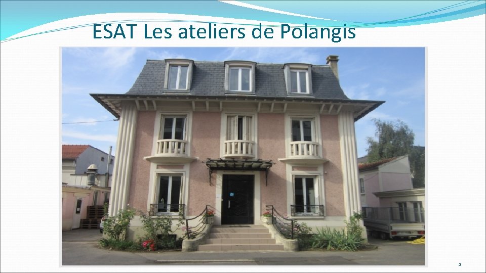 ESAT Les ateliers de Polangis 2 