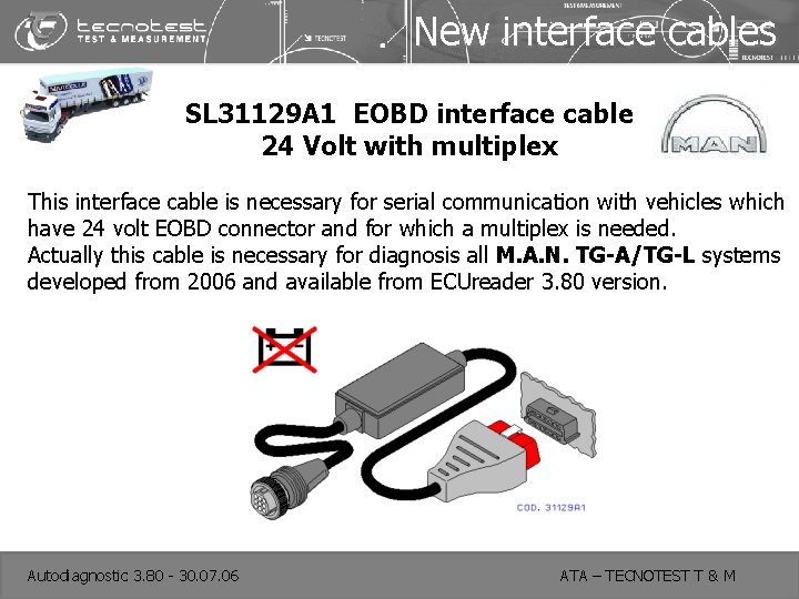 New interface cables SL 31129 A 1 EOBD interface cable 24 Volt with multiplex