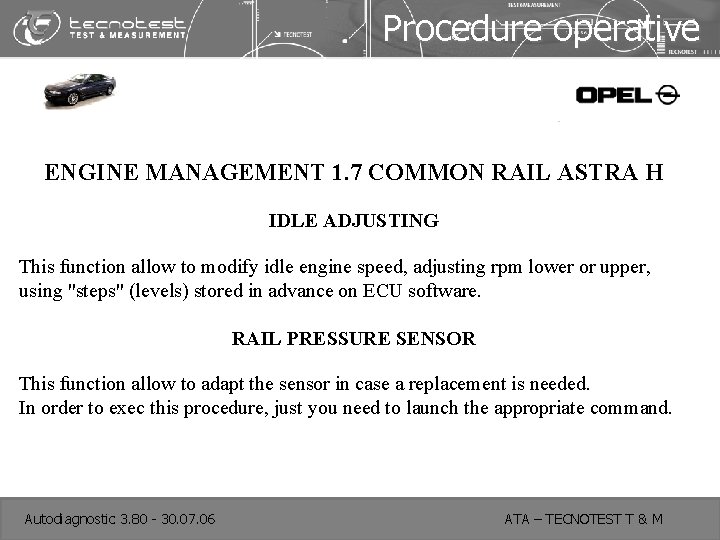 Procedure operative ENGINE MANAGEMENT 1. 7 COMMON RAIL ASTRA H IDLE ADJUSTING This function