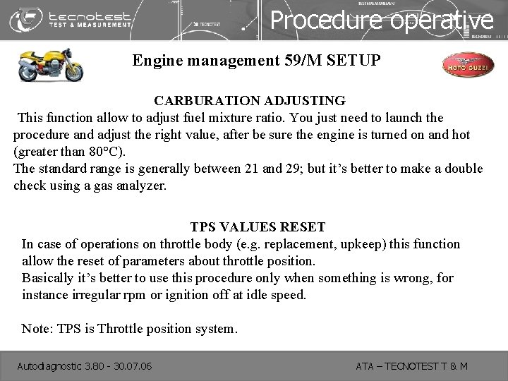 Procedure operative Engine management 59/M SETUP CARBURATION ADJUSTING This function allow to adjust fuel