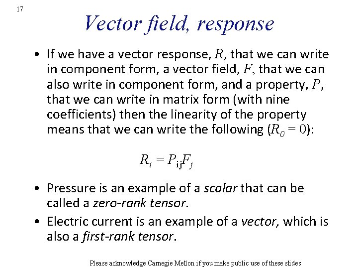 17 Vector field, response • If we have a vector response, R, that we