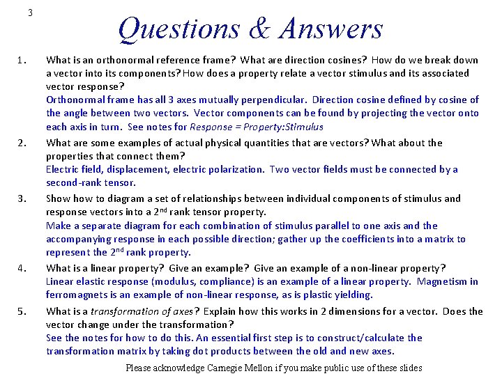 3 1. 2. 3. 4. 5. Questions & Answers What is an orthonormal reference