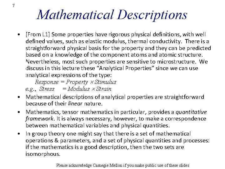 7 Mathematical Descriptions • [From L 1] Some properties have rigorous physical definitions, with