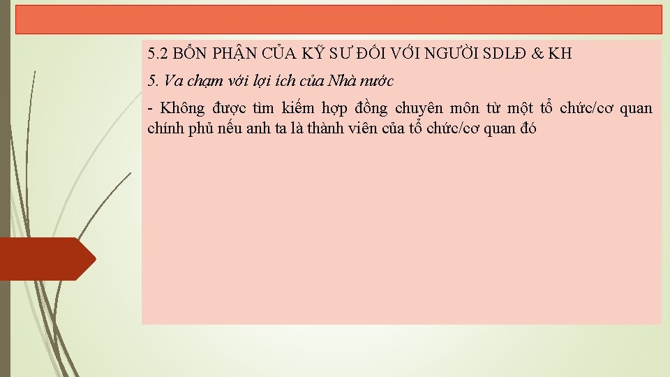 5. 2 BỔN PHẬN CỦA KỸ SƯ ĐỐI VỚI NGƯỜI SDLĐ & KH 5.