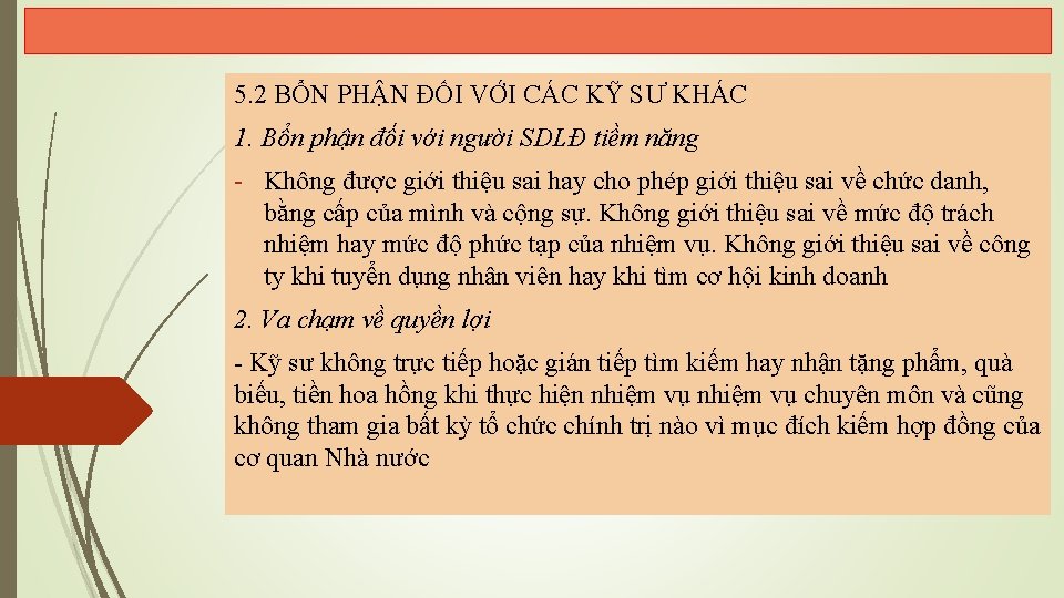 5. 2 BỔN PHẬN ĐỐI VỚI CÁC KỸ SƯ KHÁC 1. Bổn phận đối