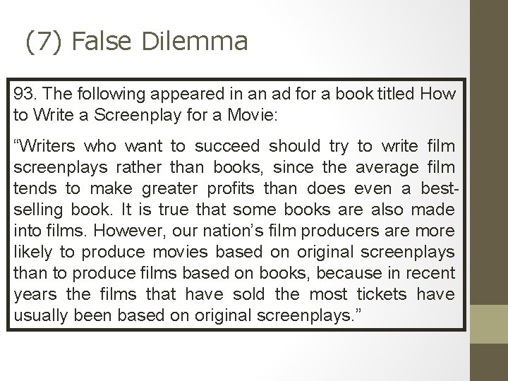 (7) False Dilemma 93. The following appeared in an ad for a book titled