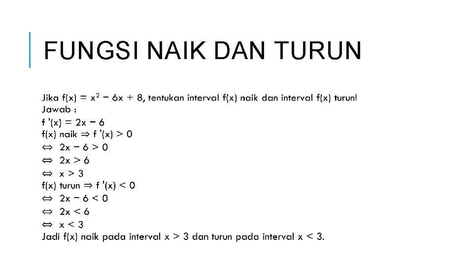 FUNGSI NAIK DAN TURUN 