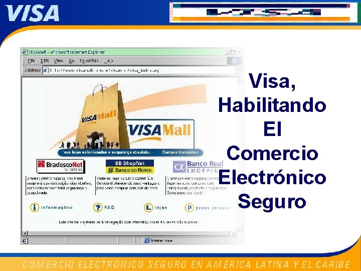 Visa, Habilitando El Comercio Electrónico Seguro 