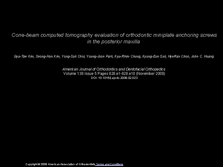 Cone-beam computed tomography evaluation of orthodontic miniplate anchoring screws in the posterior maxilla Gyu-Tae