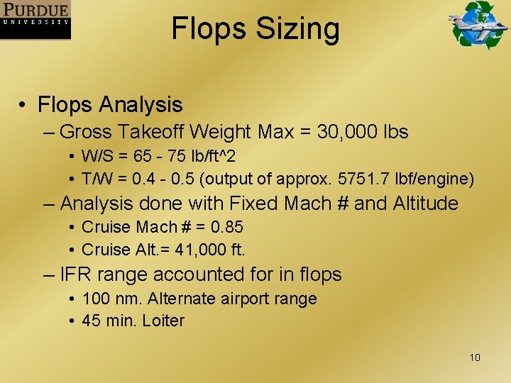 Flops Sizing • Flops Analysis – Gross Takeoff Weight Max = 30, 000 lbs