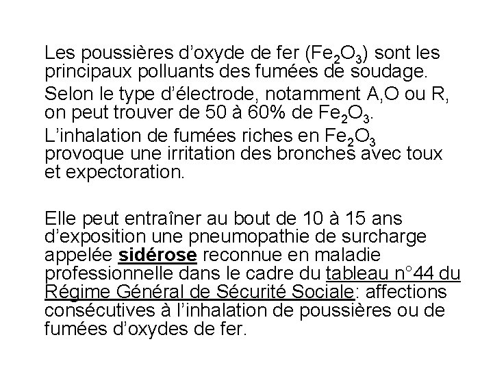 Les poussières d’oxyde de fer (Fe 2 O 3) sont les principaux polluants des