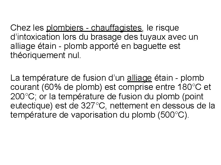 Chez les plombiers - chauffagistes, le risque d’intoxication lors du brasage des tuyaux avec