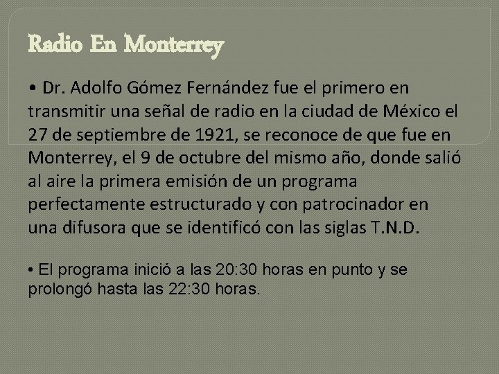 Radio En Monterrey • Dr. Adolfo Gómez Fernández fue el primero en transmitir una
