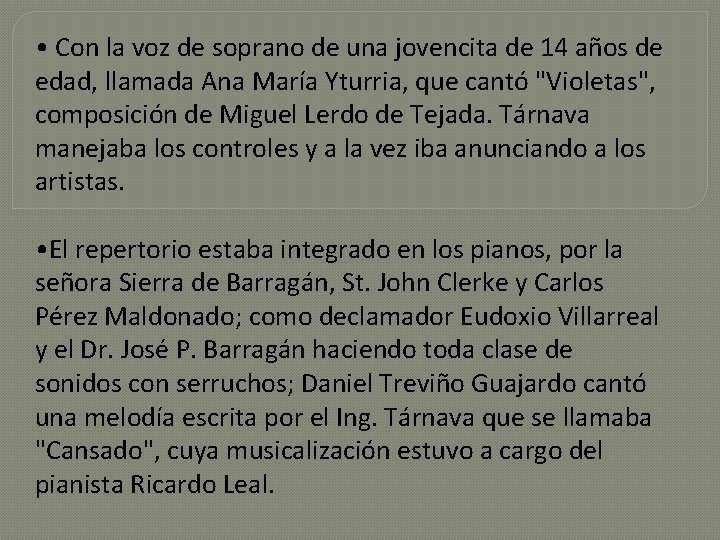  • Con la voz de soprano de una jovencita de 14 años de