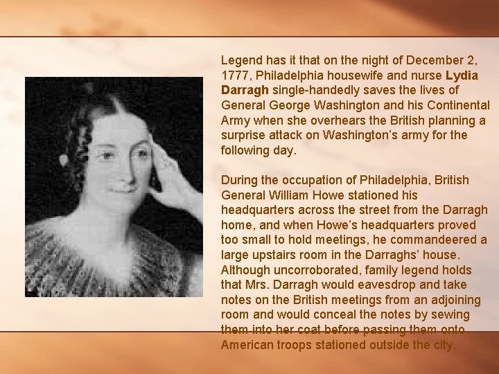 Legend has it that on the night of December 2, 1777, Philadelphia housewife and