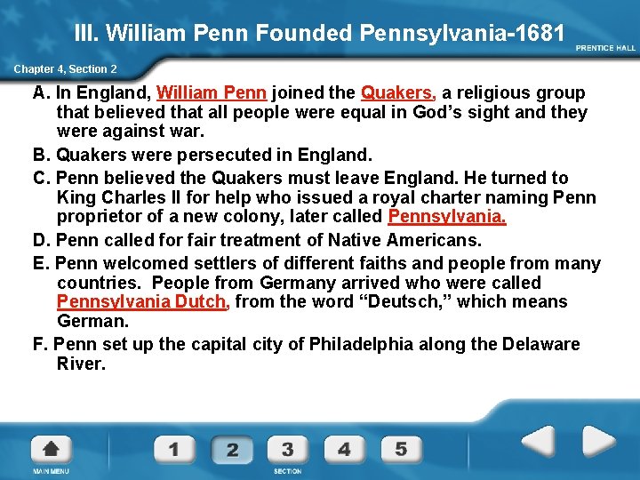 III. William Penn Founded Pennsylvania-1681 Chapter 4, Section 2 A. In England, William Penn