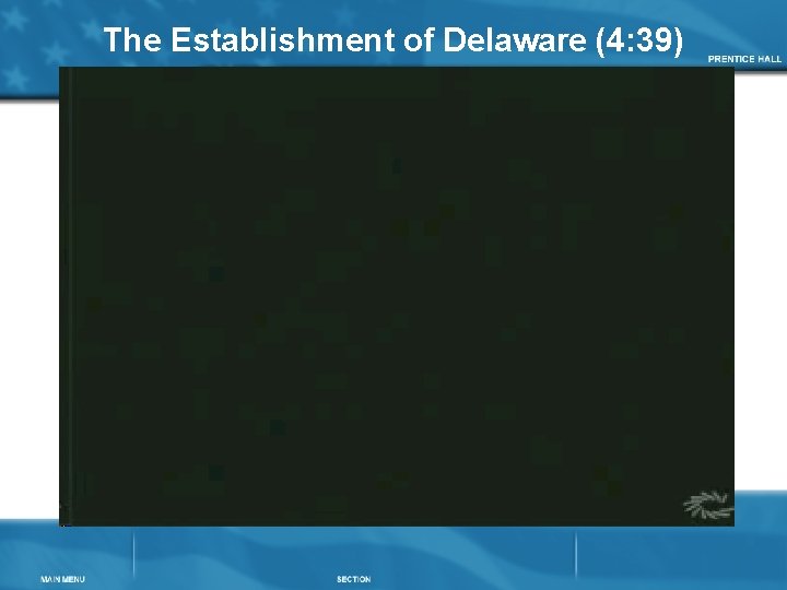 The Establishment of Delaware (4: 39) 