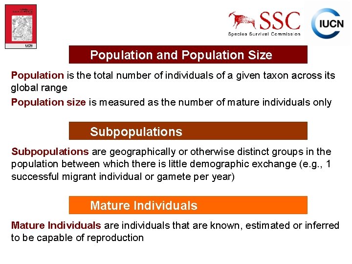 Population and Population Size Population is the total number of individuals of a given