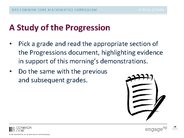 NYS COMMON CORE MATHEMATICS CURRICULUM A Story of Units A Study of the Progression