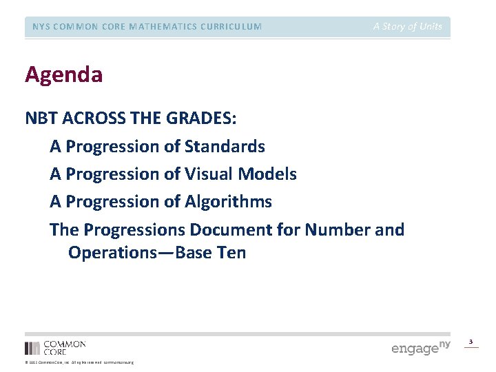 NYS COMMON CORE MATHEMATICS CURRICULUM A Story of Units Agenda NBT ACROSS THE GRADES: