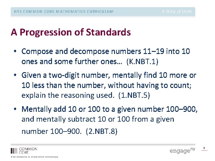 NYS COMMON CORE MATHEMATICS CURRICULUM A Story of Units A Progression of Standards •