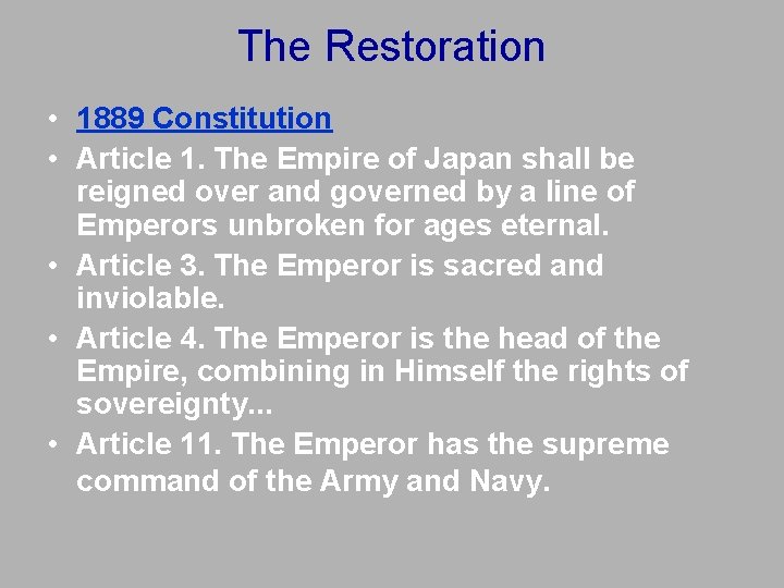 The Restoration • 1889 Constitution • Article 1. The Empire of Japan shall be The Restoration • 1889 Constitution • Article 1. The Empire of Japan shall be