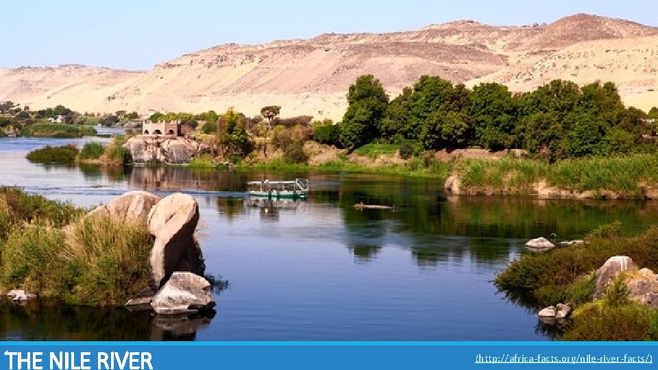 THE NILE RIVER (http: //africa-facts. org/nile-river-facts/) 