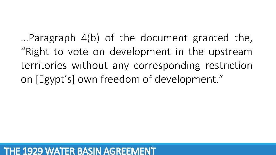 …Paragraph 4(b) of the document granted the, “Right to vote on development in the