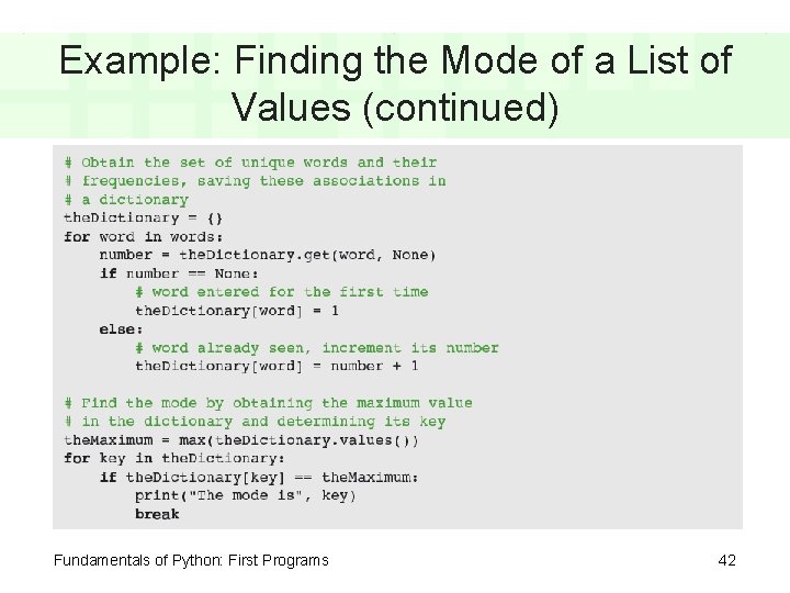 Example: Finding the Mode of a List of Values (continued) Fundamentals of Python: First