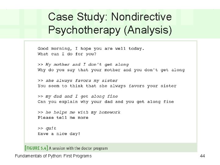 Case Study: Nondirective Psychotherapy (Analysis) Fundamentals of Python: First Programs 44 