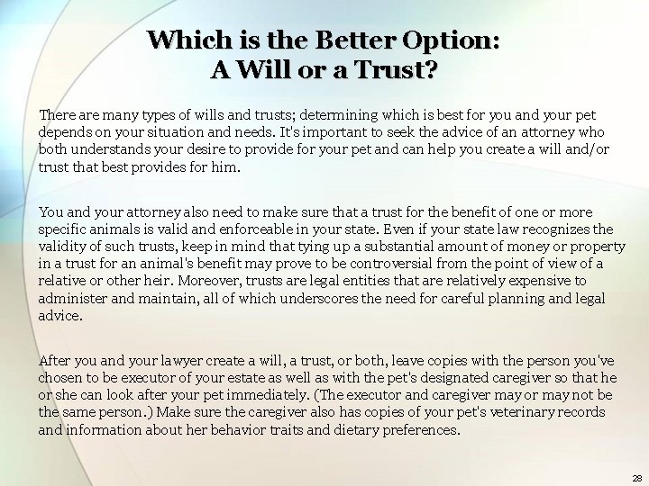Which is the Better Option: A Will or a Trust? There are many types