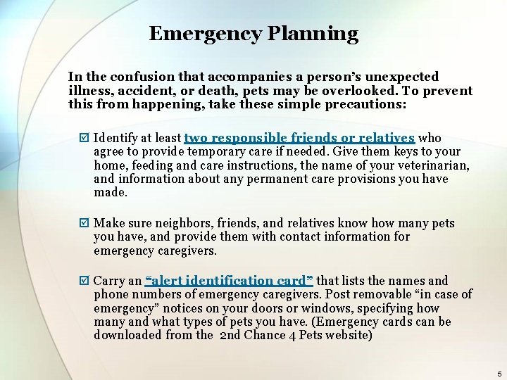 Emergency Planning In the confusion that accompanies a person’s unexpected illness, accident, or death,