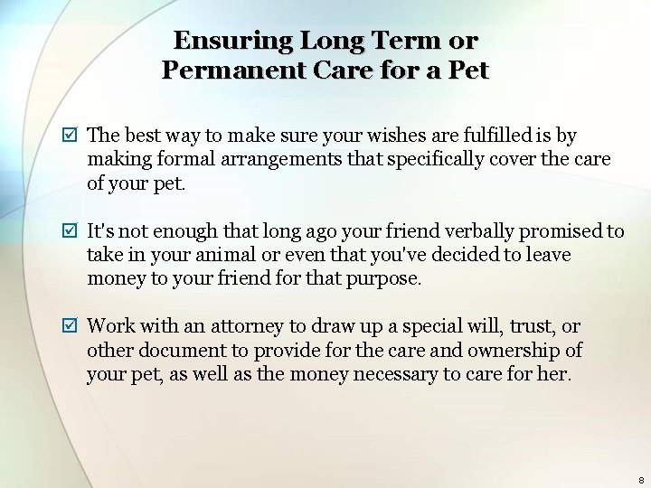 Ensuring Long Term or Permanent Care for a Pet þ The best way to