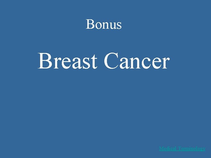 Bonus Breast Cancer Medical Terminology 