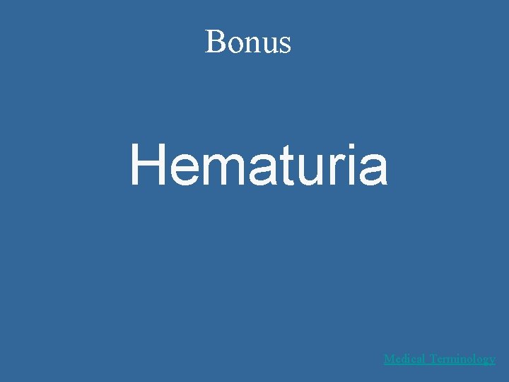 Bonus Hematuria Medical Terminology 