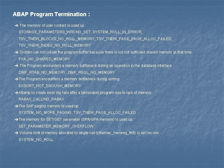 ABAP Program Termination : The memory of user context is used up : STORAGE_PARAMETERS_WRONG_SET,