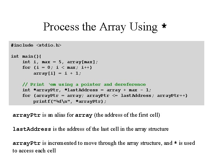 Process the Array Using * #include <stdio. h> int main(){ int i, max = Process the Array Using * #include <stdio. h> int main(){ int i, max =