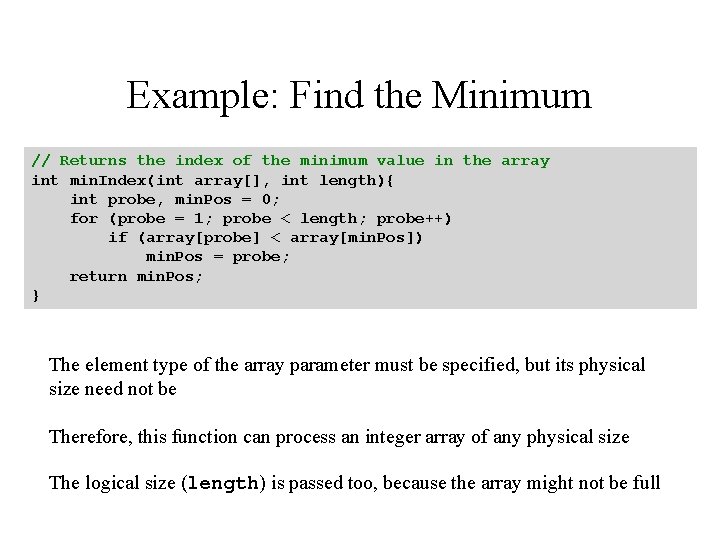 Example: Find the Minimum // Returns the index of the minimum value in the Example: Find the Minimum // Returns the index of the minimum value in the