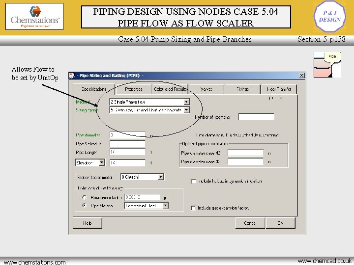 PIPING DESIGN USING NODES CASE 5. 04 PIPE FLOW AS FLOW SCALER Case 5.