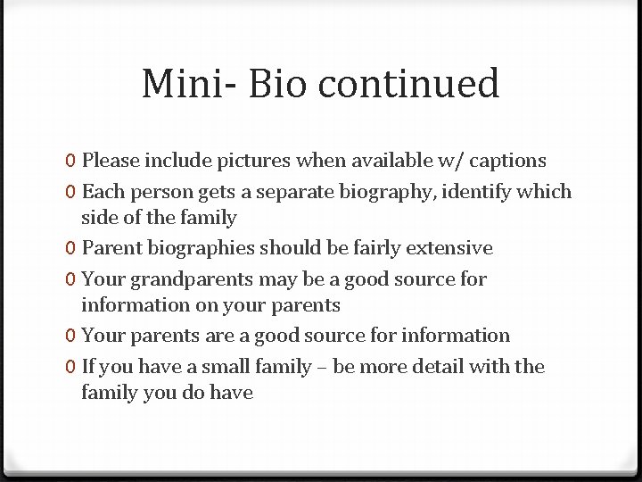 Mini- Bio continued 0 Please include pictures when available w/ captions 0 Each person