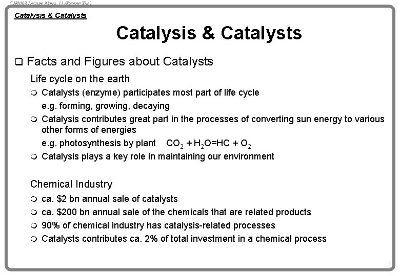 CH 4003 Lecture Notes 11 (Erzeng Xue) Catalysis & Catalysts q Facts and Figures