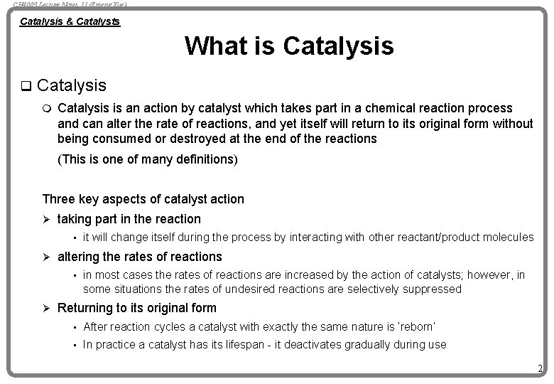 CH 4003 Lecture Notes 11 (Erzeng Xue) Catalysis & Catalysts What is Catalysis q