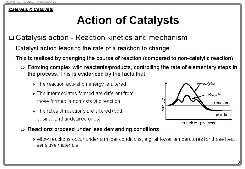CH 4003 Lecture Notes 11 (Erzeng Xue) Catalysis & Catalysts Action of Catalysts q