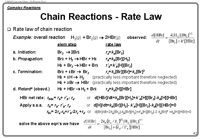 CH 4003 Lecture Notes 16 (Erzeng Xue) Complex Reactions Chain Reactions - Rate Law