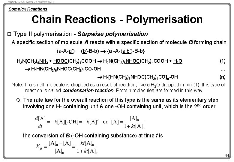 CH 4003 Lecture Notes 16 (Erzeng Xue) Complex Reactions Chain Reactions - Polymerisation q
